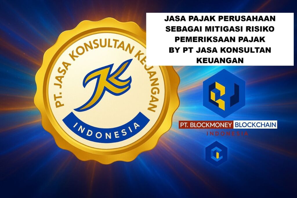 JASA PAJAK PERUSAHAAN SEBAGAI MITIGASI RISIKO PEMERIKSAAN PAJAK BY PT JASA KONSULTAN KEUANGAN