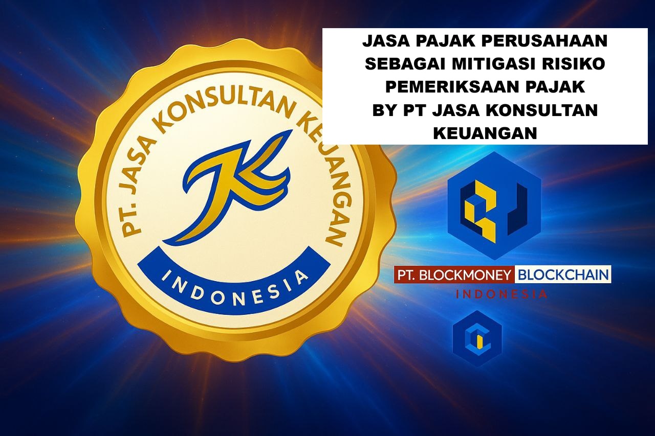 JASA PAJAK PERUSAHAAN SEBAGAI MITIGASI RISIKO PEMERIKSAAN PAJAK BY PT JASA KONSULTAN KEUANGAN